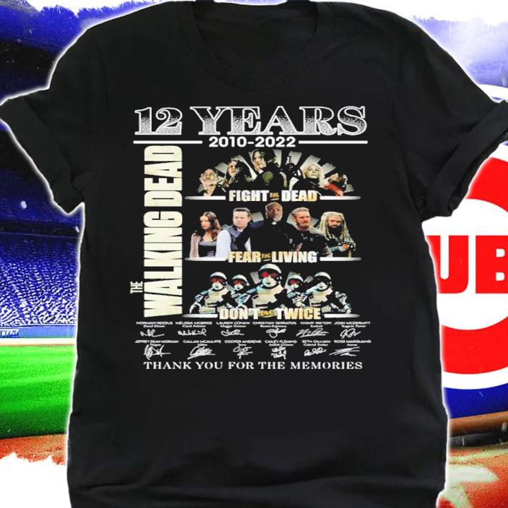 12 Years 2010-2022 The Walking Dead Fight The Dead Fear The Living Signatures Thank You For The Memories Shirt t-shirt shirt