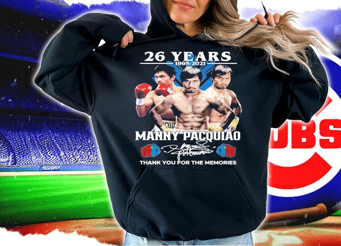 26 Years 1995-2021 Manny Pacquiao Signatures Thank You For The Memories Shirt t-shirt hoodie