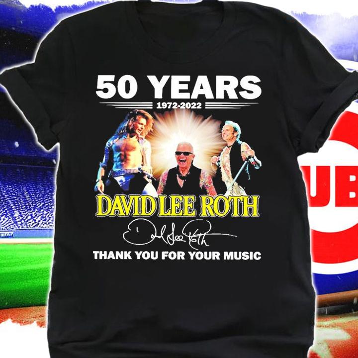 50 Years 1972-2022 David Lee Roth Thank You For Your Music T-Shirt t-shirt shirt