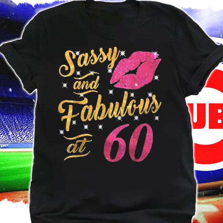 60Th Birthday Gift Sassy And Fabulous 60 Year Old Tee Classic T-shirt t-shirt