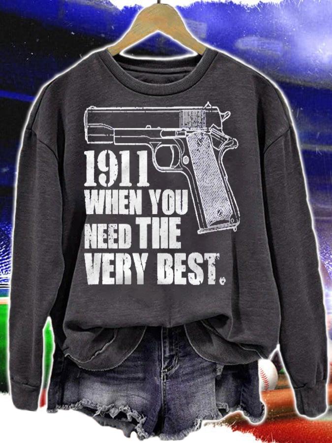 1911 Gun Shirt  The Very Best Shirt t-shirt sweatshirt