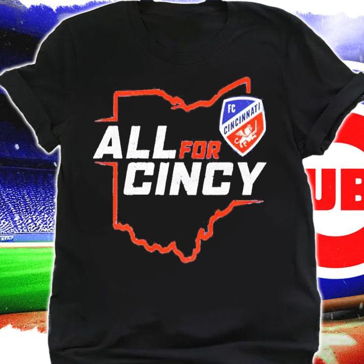 All for FC Cincinnati shirt t-shirt