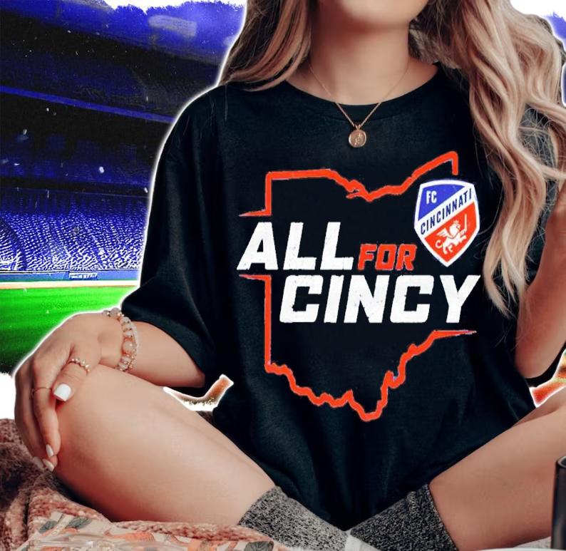 All for FC Cincinnati shirt t-shirt