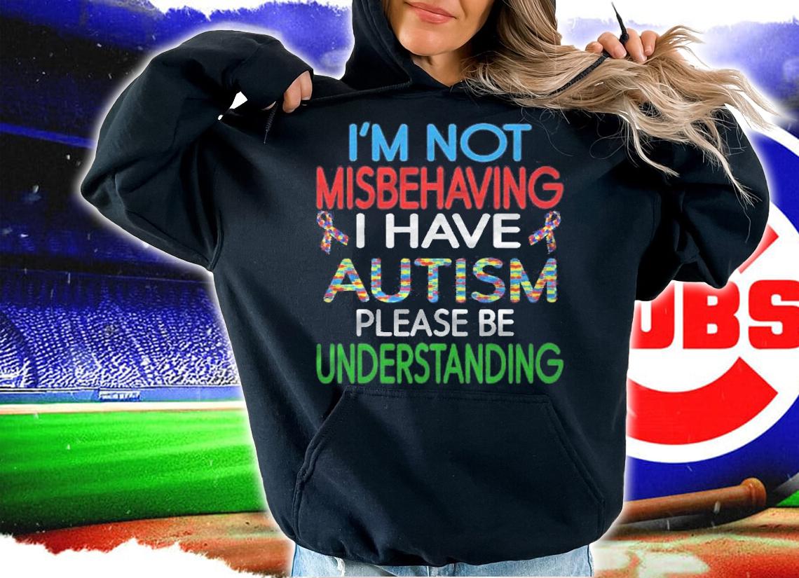 Aspergers And Autism Kids Im Not Misbehaving I Have Autism Shirt t-shirt