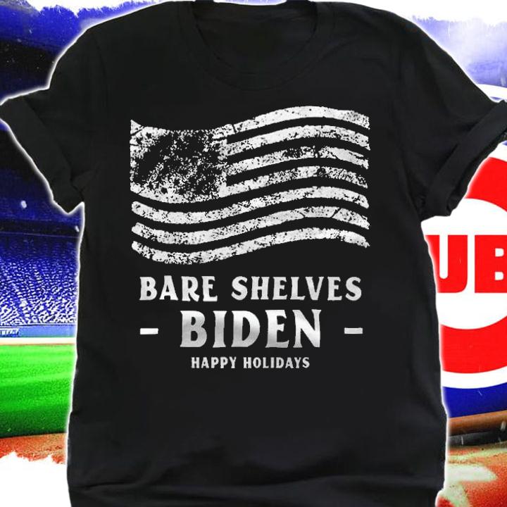 Bare Shelves Biden happy Holidays T-Shirt t-shirt