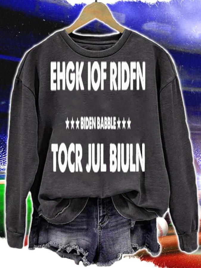 Biden Babble Ehgk Iof Ridfn Tocr Jul Biuln Babble Shirt t-shirt sweatshirt