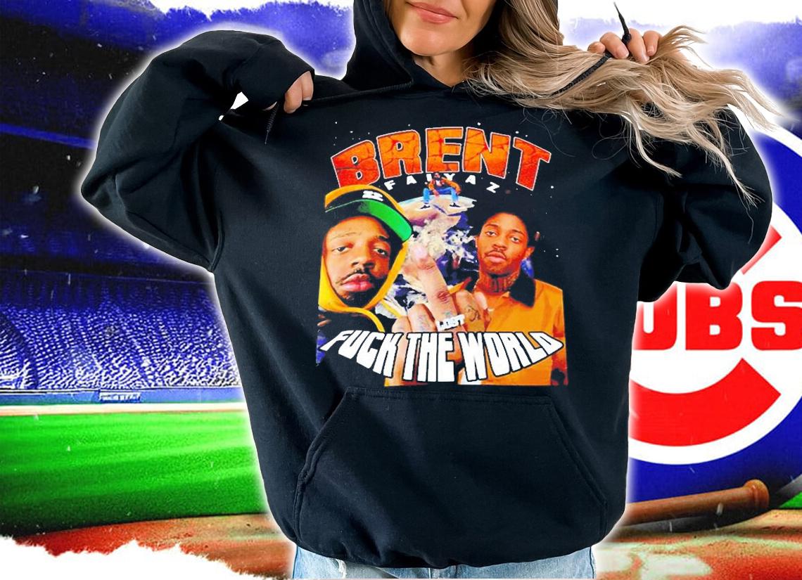 Brent Faiyaz Live Fack The Wolrd T-Shirt t-shirt hoodie