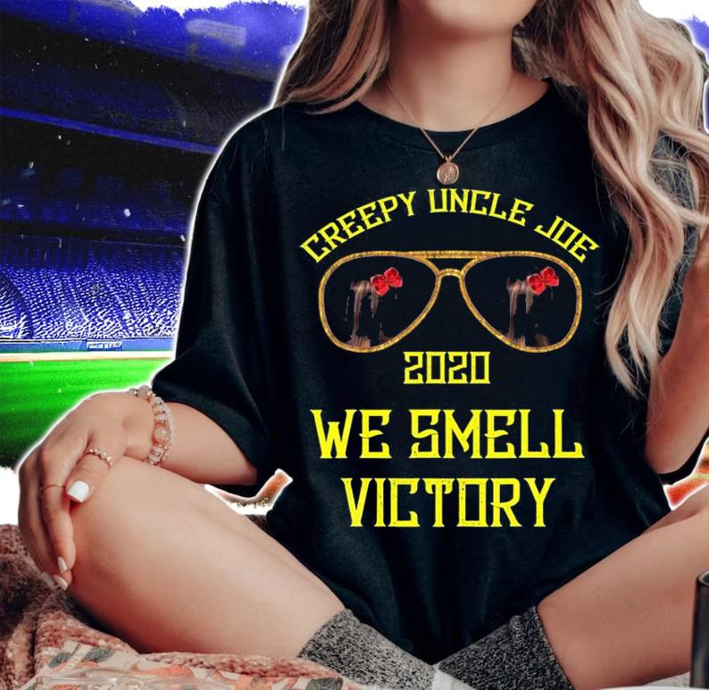 Creepy Uncle Joe We Smell Victory Joe Biden T-Shirt t-shirt woman shirt
