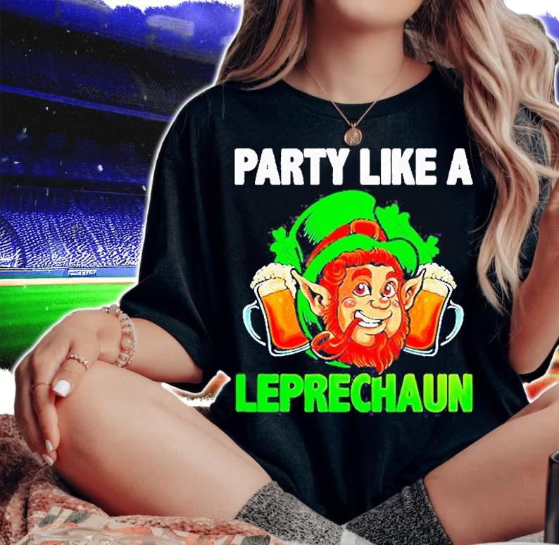 Party Like A Leprechaun St Patricks Day T-Shirt t-shirt