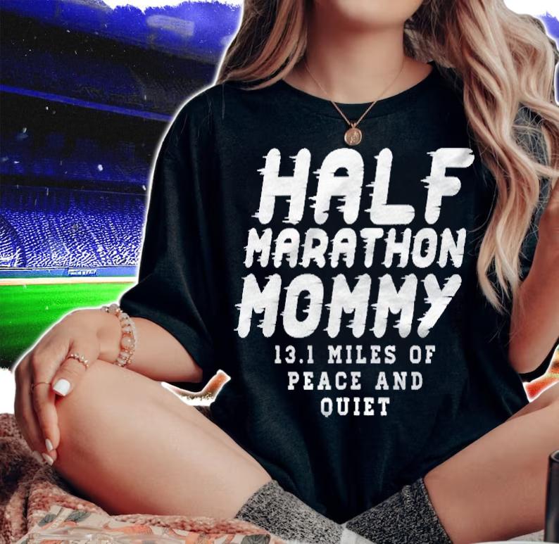 Half Marathon Mommy Funny 13.1 Marathoner Runner Mom Gift Shirt t-shirt