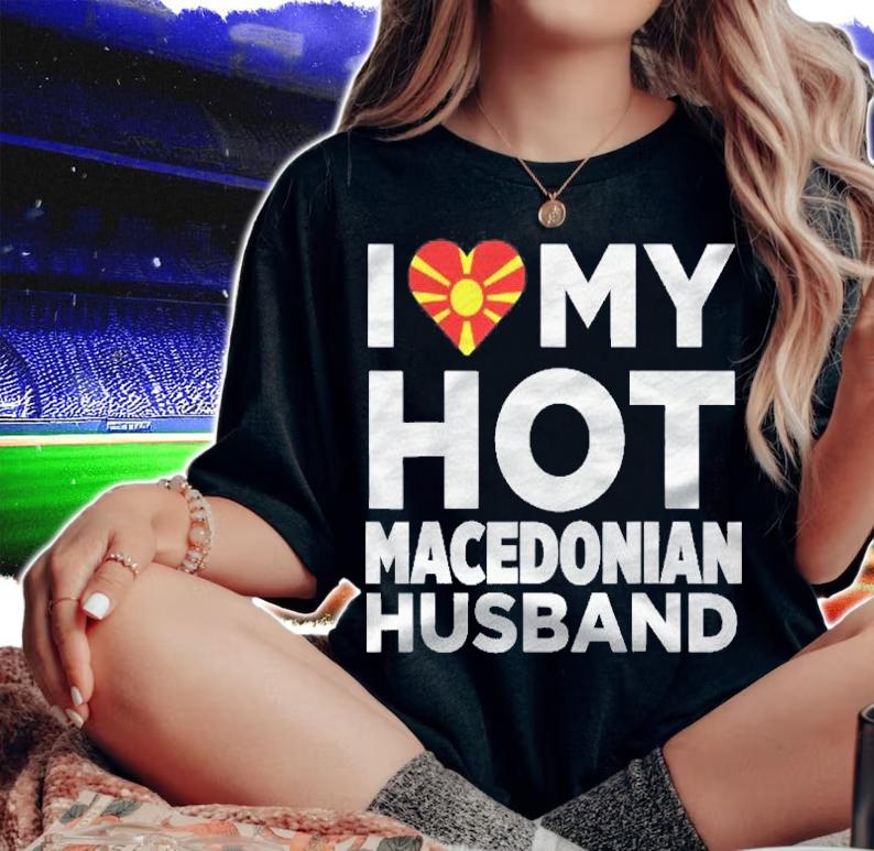 I Love My Hot Macedonian Husband Macedonia Shirt t-shirt
