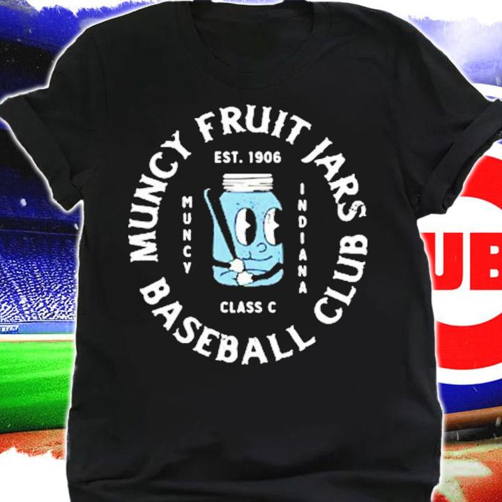 Muncy Fruit Jars Baseball Club Muncy Indiana Class D Shirt t-shirt shirt
