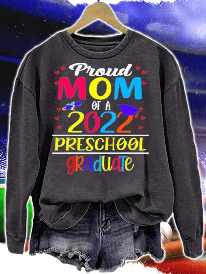 Proud Mom Of A Class Of 2022 Preschool Graduate Shirt t-shirt sweatshirt