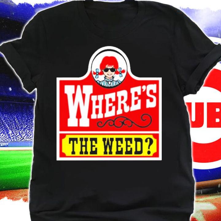 Where's The Weed Wendy's Frank Fleming Shirt t-shirt