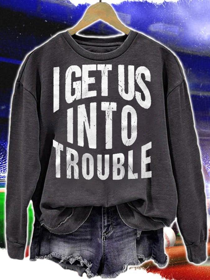 I Get Us Into Trouble Matching Outfits Best Friend T-shirt t-shirt sweatshirt