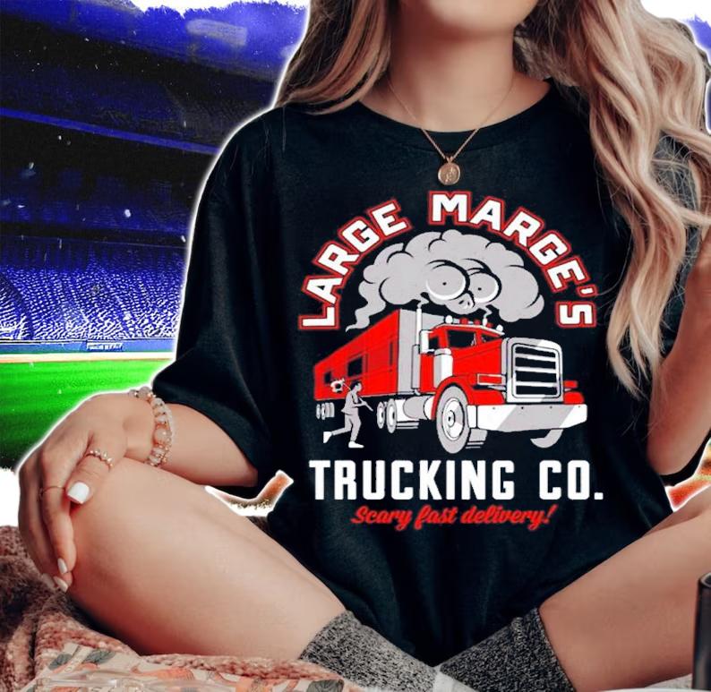 Large Marge's Trucking Co Scary Fast Delivery Shirt t-shirt