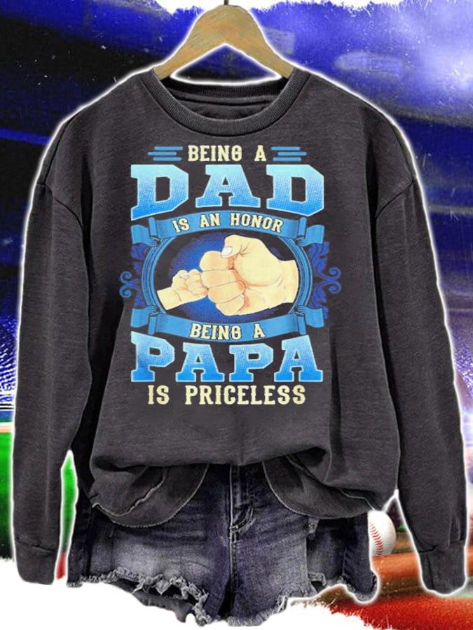 Men's Being A Dad Is An Honor Being A Papa Is Priceless shirt t-shirt sweatshirt