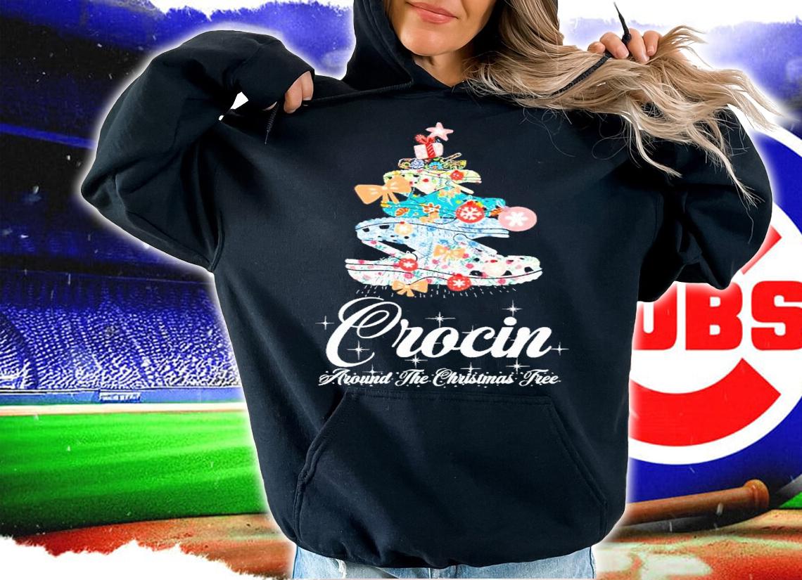 Crocin Around The Christmas Tree Shirt t-shirt hoodie