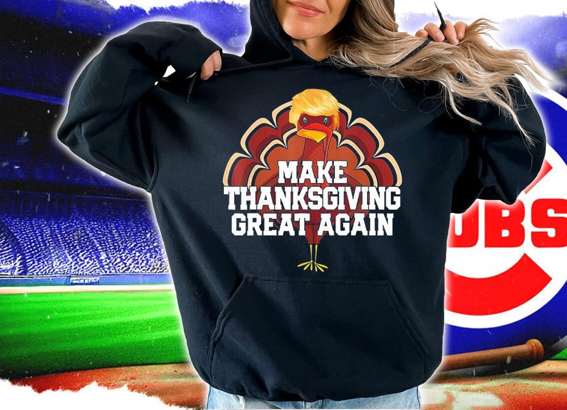 MAKE THANKSGIVING GREAT AGAIN Trump Turkey Funny 2024 T-Shirt t-shirt