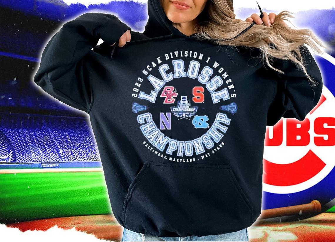 NCAA Division I Women's Lacrosse Final Championship 2022 Baltimore Shirt t-shirt hoodie