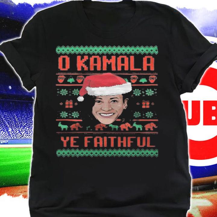 O Kamala Ye Faithful Christmas T-Shirt t-shirt