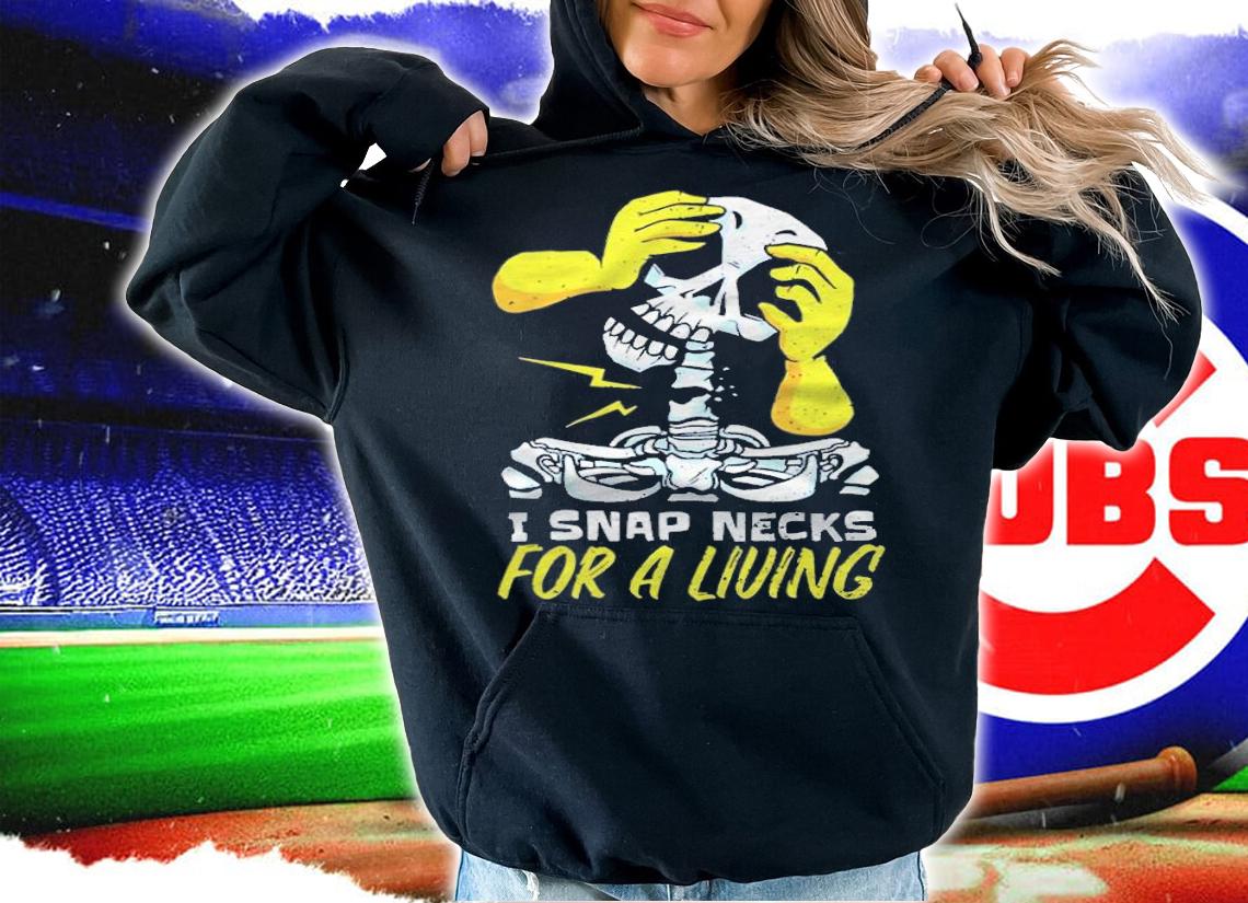 Skeleton I Snap Necks For A Living Shirt t-shirt