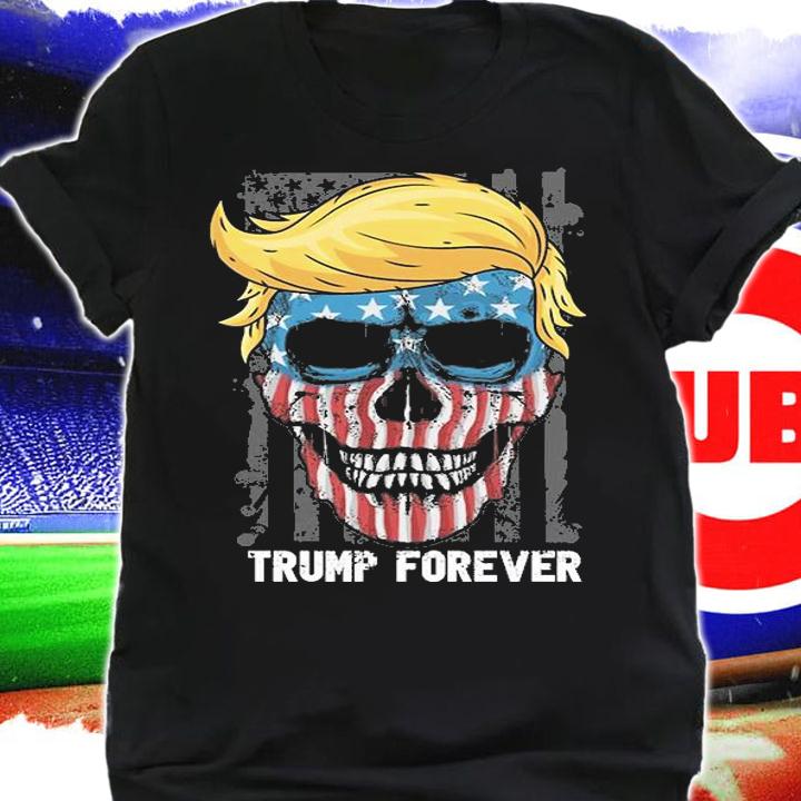 Trump Forever Skull USA Flag T-Shirt t-shirt