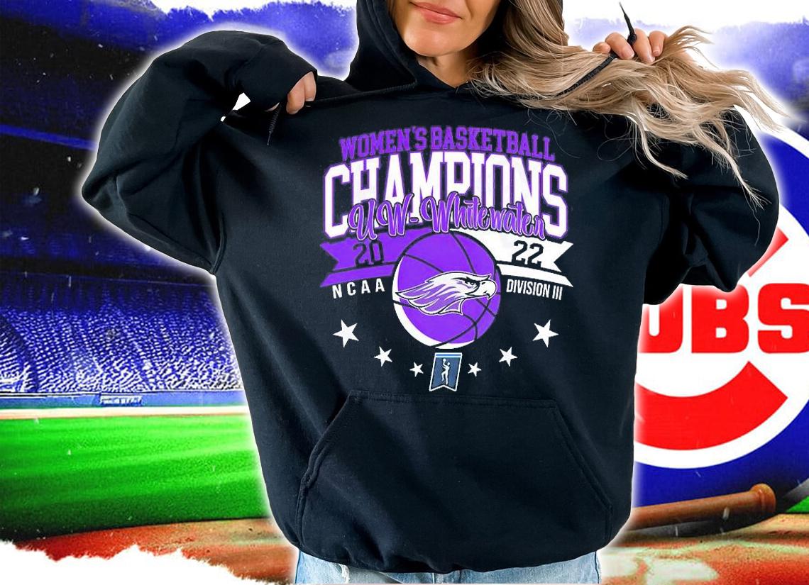 Wisconsin-Whitewater 2022 NCAA Division III Women's Basketball Champions T-Shirt t-shirt hoodie