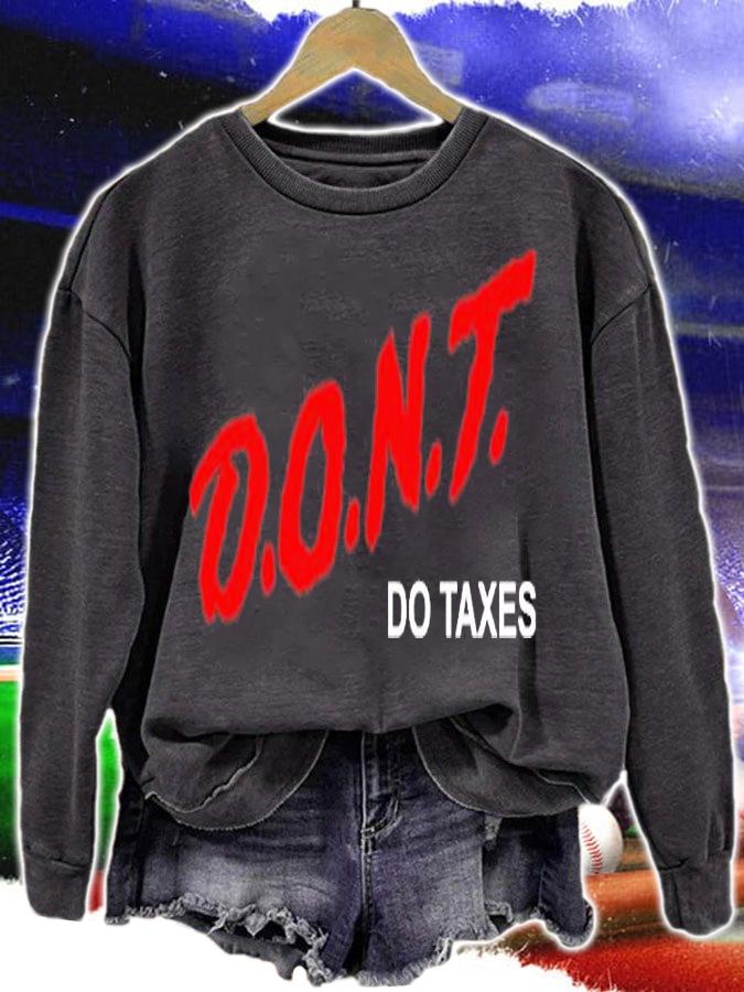 D.O.N.T Do Taxes T-Shirt t-shirt