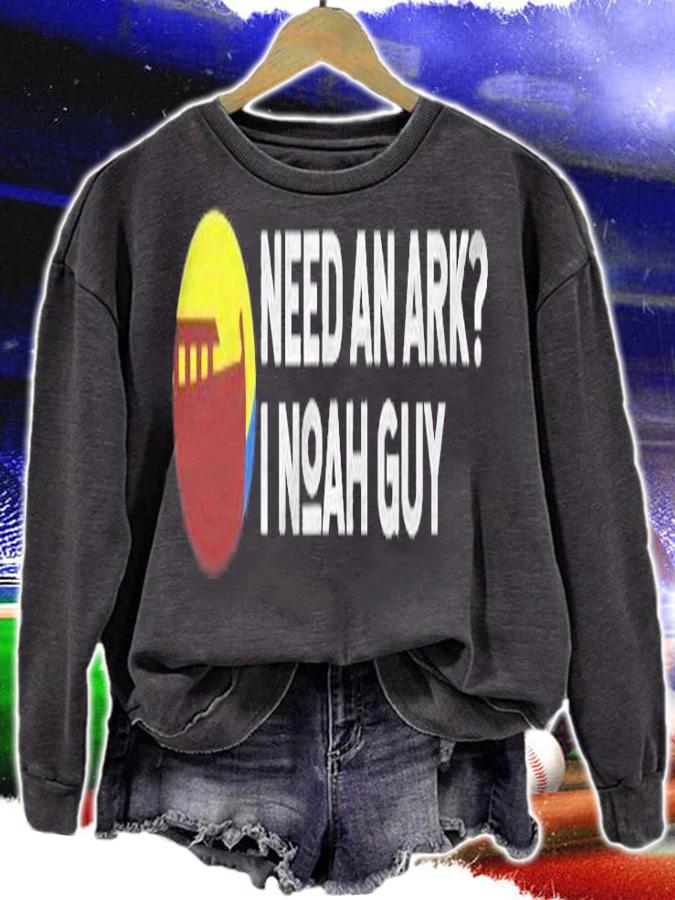 Need An Ark I Noah Guy Pun Christian Puns God T-shirt t-shirt sweatshirt