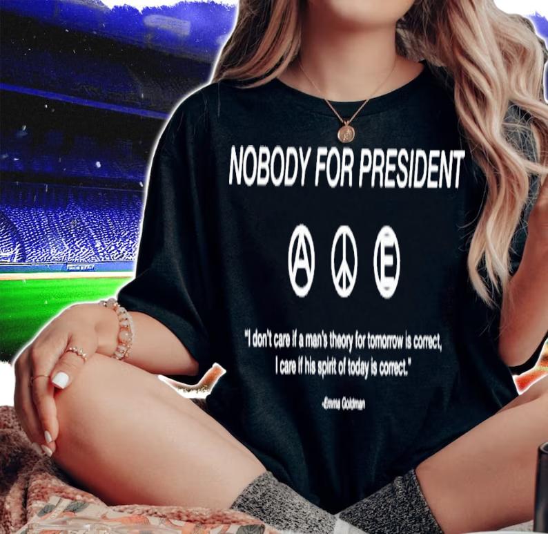 Nobody For President shirt t-shirt woman shirt