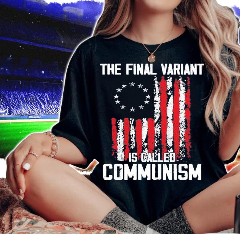The Final Variant Is Called Communism On Back T-Shirt t-shirt
