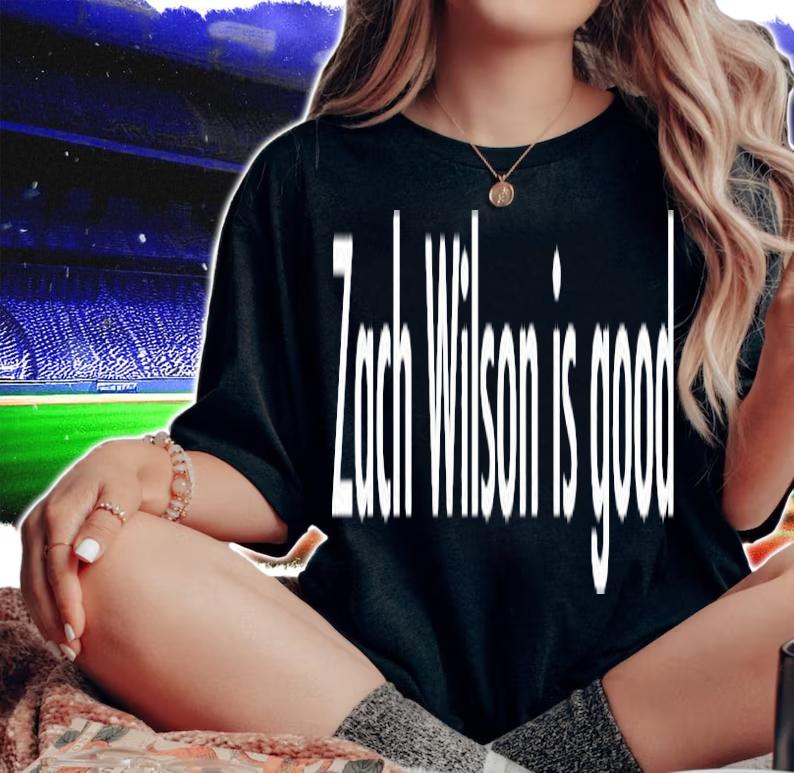 Zach Wilson Is Good T-Shirt t-shirt woman shirt