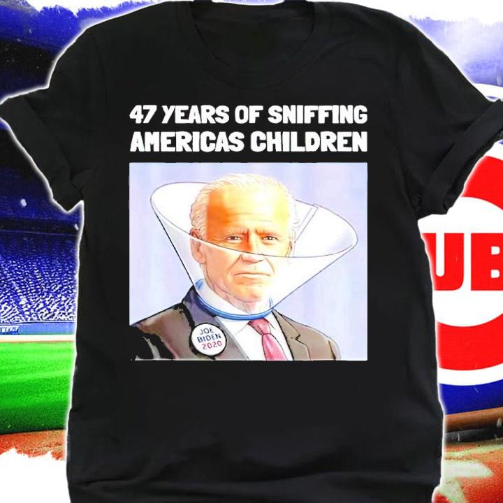Joe Biden 47 Years Sniffing America's Children shirt t-shirt