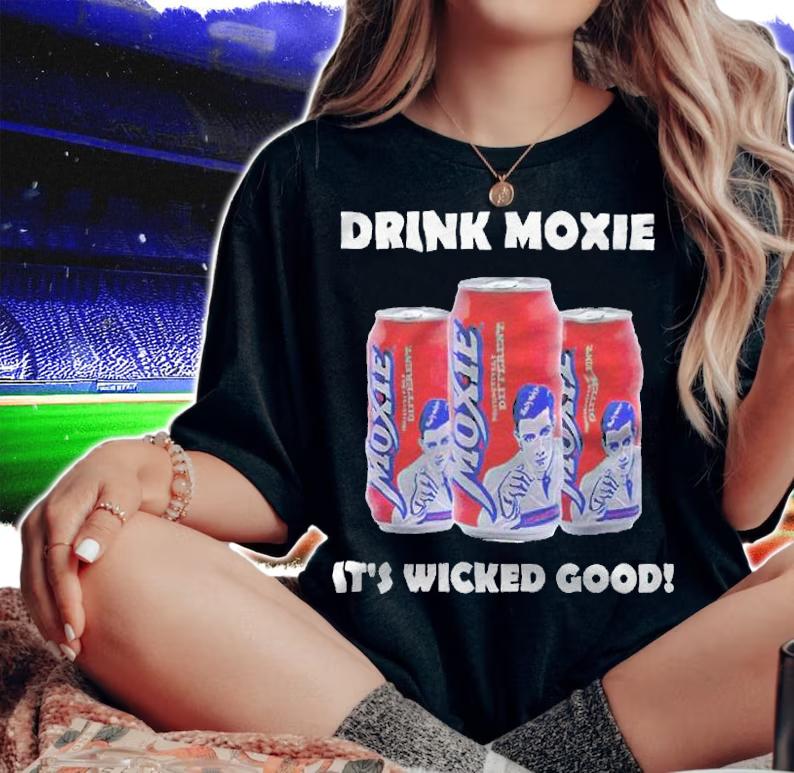 Drink Moxie it's wicked good T-shirt t-shirt