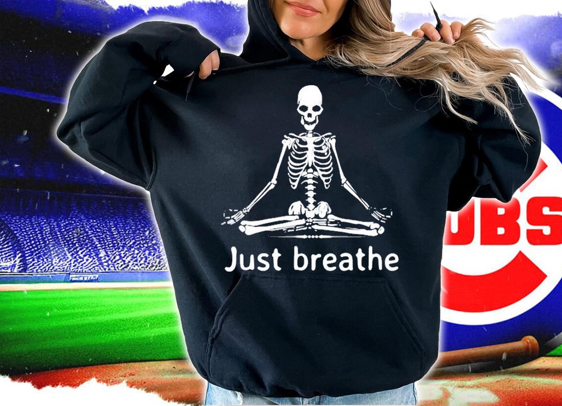Just Breathe Skeleton In Lotus Flower Pose Yoga Funny Design T-Shirt t-shirt hoodie