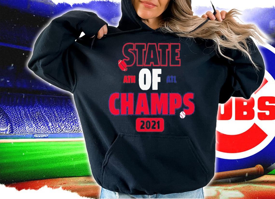 State ATH Of ATL Champs 2021 Shirt t-shirt hoodie