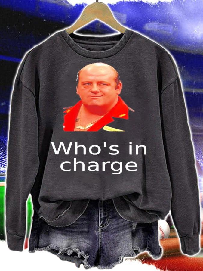 Who's In Charge Shirt t-shirt sweatshirt