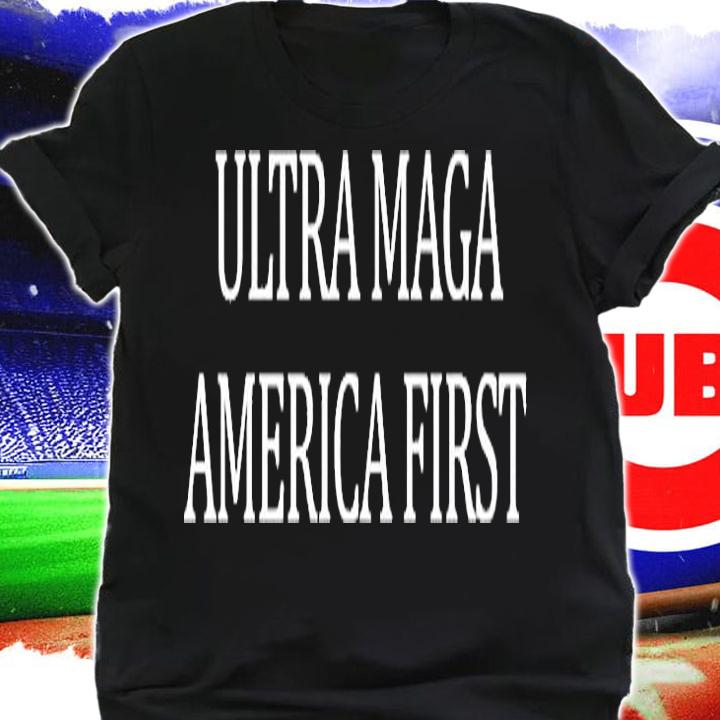 Donald Trump Ultra Maga America First T-shirt shirt