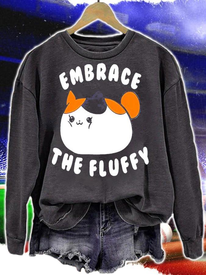 Embrace The Fluffy Fat Cat Meme shirt sweatshirt