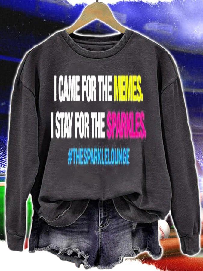 I Came For The Memes I Stay For The Sparkles The Sparkle Lounge T-Shirt