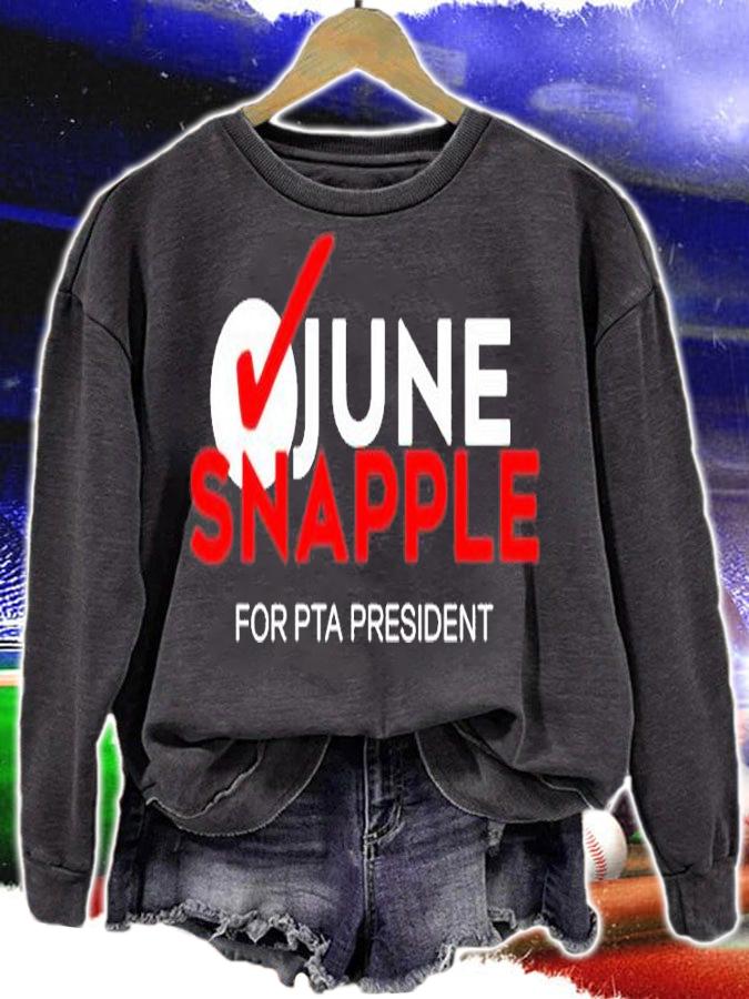 June Snapple For Pta President T-Shirt sweatshirt