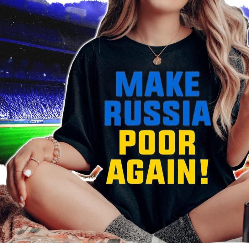 Make Russia Poor Again T-Shirt woman shirt