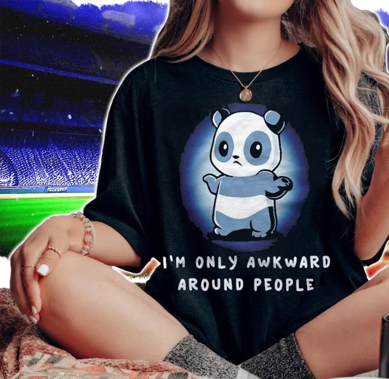 Panda I'm Only Awkward Around People Shirt