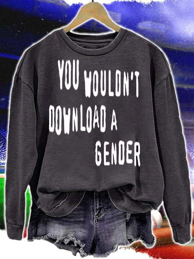 You Wouldnt Download A Gender T-Shirt