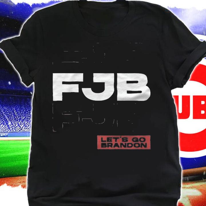 FJB FJB FJB Let's Go Brandon Chant Anti Biden Shirt