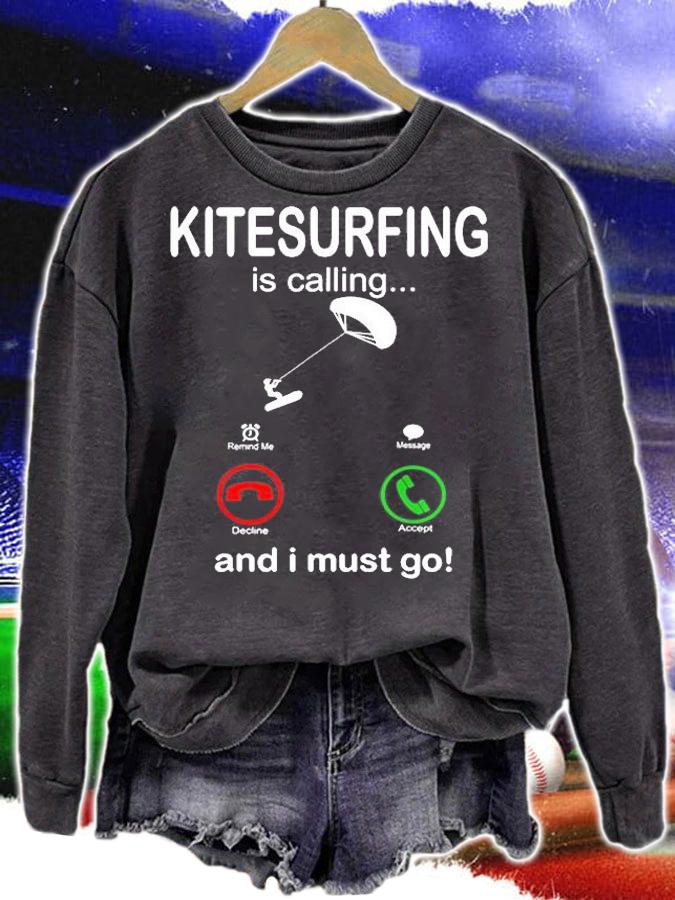 Funny Kitesurfing Is Calling And I Must Go T-Shirt sweatshirt