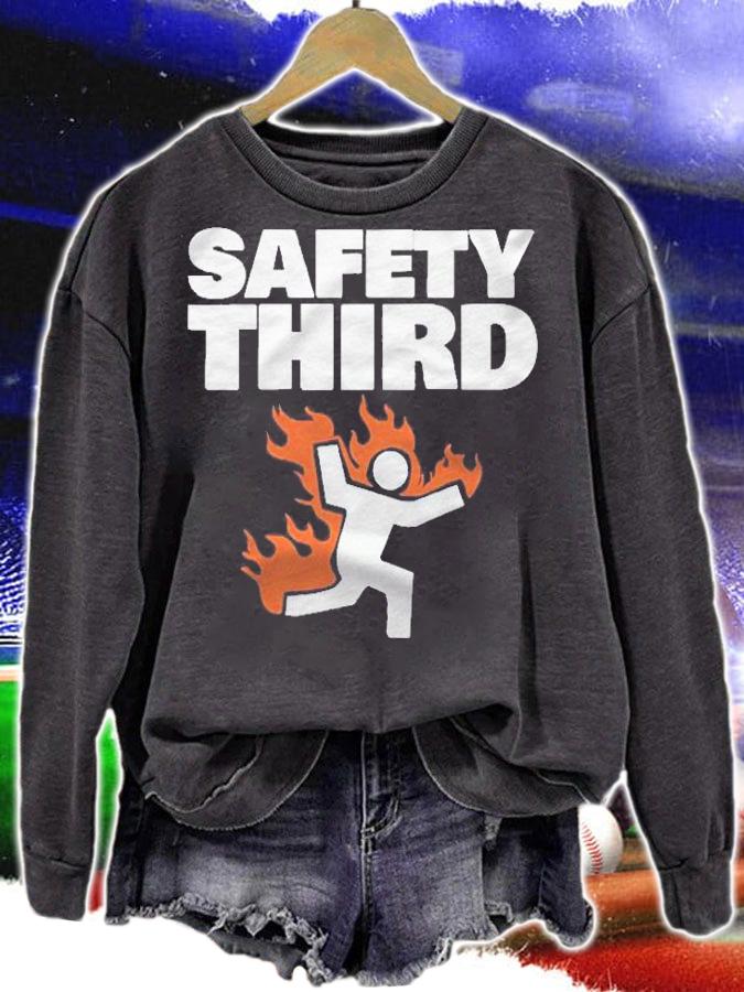 Safety Third Funny Safety Third Shirt sweatshirt