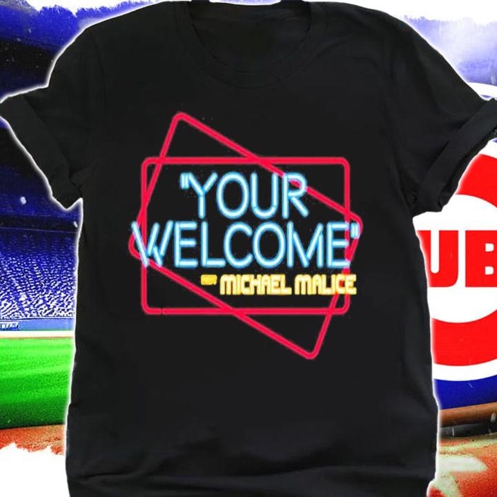 Your Welcome Michael Malice T-Shirt shirt