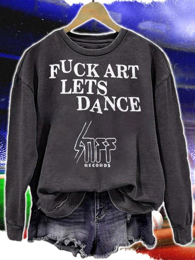 Fuck Art Let's Dance Madness Records T-shirt sweatshirt
